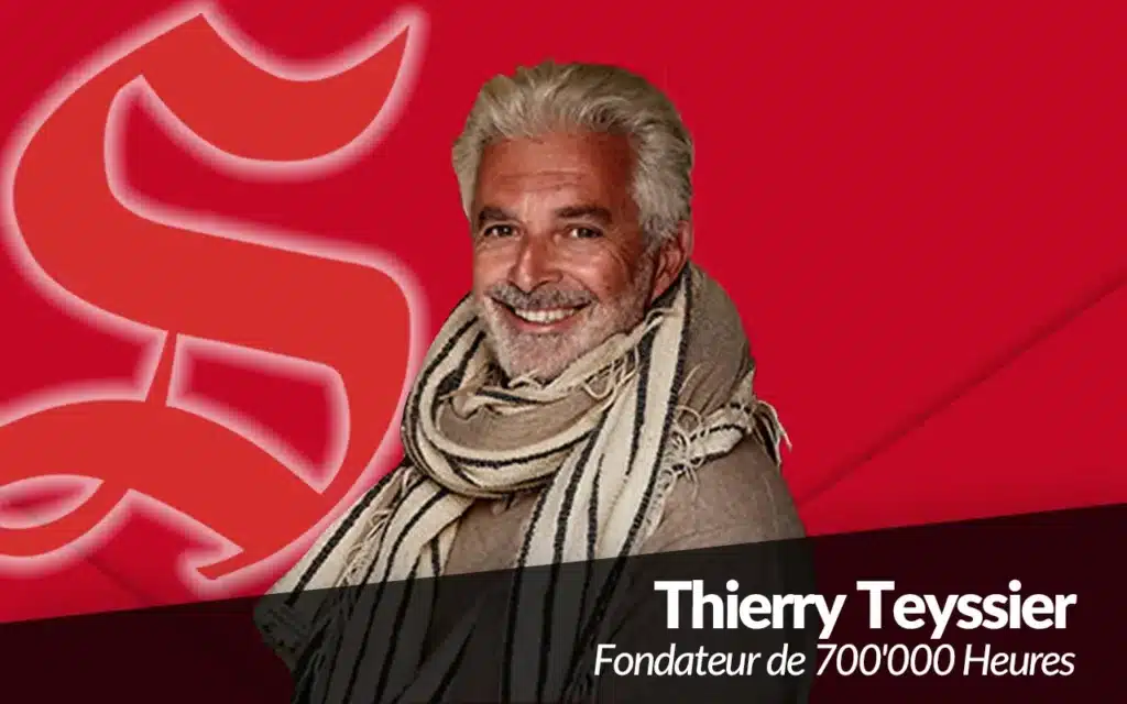 Interview de Thierry Teyssier Fondateur de 700'000 Heures